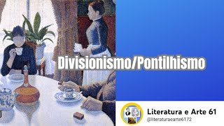 DivisionismoPontilhismoLiteratura e Arte61 [upl. by Semmes]