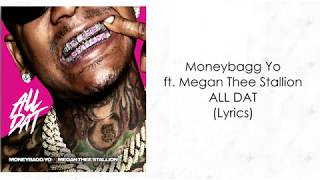 Moneybagg Yo  All Dat ft Megan Thee Stallion Lyrics [upl. by Cyrus108]