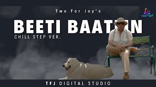 Beeti Baatein Official Video TWOFORJOY [upl. by Lertram]