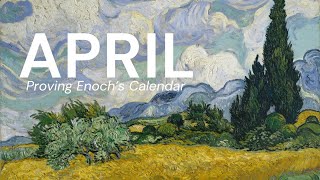 April The 2nd Month of the Ancient Year  Proving Enochs Solar Calendar — An American Exodus [upl. by Harli]