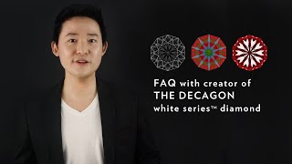 FAQ with the Creator of the Decagon White Series™ Diamond [upl. by Essile]