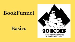 20Books Vegas 2023 Day 1 – BookFunnel Basics [upl. by Nivat]