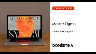 Master Figma from 0 to 100  By Mirko Santangelo  Domestika English [upl. by Ary]