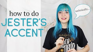 How to do Jesters accent Critical Role [upl. by Emerald]