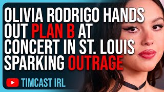 Olivia Rodrigo Hands Out PLAN B At Concert In St Louis Sparking OUTRAGE [upl. by Groome]