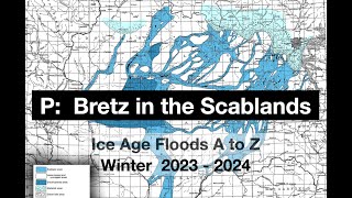 Episode P  Bretz in the Scablands [upl. by Grange]