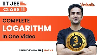 Logarithm Class 11  One Shot  IIT JEE Maths  Jee 2024  Arvind Kalia Sir  Vedantu JEE [upl. by Eniamrej]