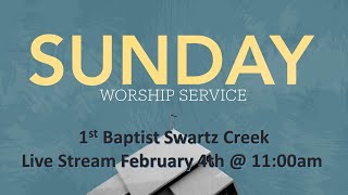 1st Baptist Swartz Creek Live Stream for February 4th  1100am [upl. by Dasie]