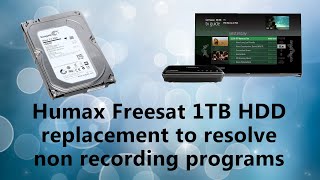 Humax Freesat HDD replacement after shows not recording [upl. by Karlotta]