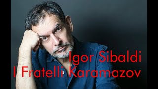 DIALOGHI CON IGOR SIBALDI Dostoevskij e i Fratelli Karamazov [upl. by Ruperta180]