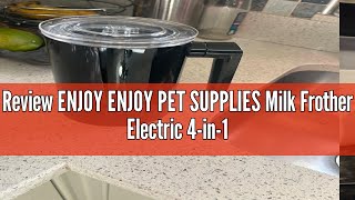 Review ENJOY ENJOY PET SUPPLIES Milk Frother Electric 4in1 Milk Frothers 360ml Large Capacity Hot [upl. by Llehctim]