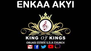 Enkaa Akyi Kings of Kings [upl. by Yelkreb]