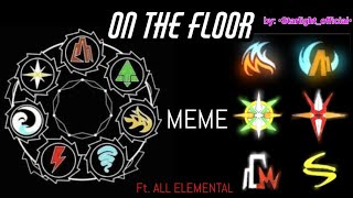 ON THE FLOOR  MEME  AU  Ft All Elemental  Gacha club Boboiboy [upl. by Sharlene359]