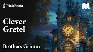 Clever Gretel  Brothers Grimm  Fairy Tales [upl. by Aitnohs]