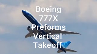 Boeing 777X  Vertical Takeoff Demonstrating its Incredible Capability boeing777x [upl. by Four]