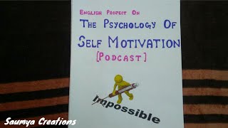 English Project For ClassXI amp XII  quotThe Psychology Of Self Motivationquot  Podcast [upl. by Naejarual]