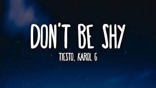 Tiësto amp Karol G  Dont Be Shy Lyrics [upl. by Akeenat]