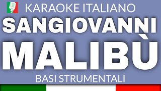 SANGIOVANNI  MALIBÙ  KARAOKE INSTRUMENTAL base karaoke italiano🎤 [upl. by Aihsekat360]