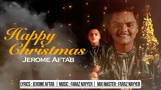 Happy Christmas  Jerome Aftab  New UrduHindi Christmas Song 2024 [upl. by Berger392]