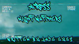 ACROSS  Night Watchers OFFICIAL VISUAL [upl. by Sandry]