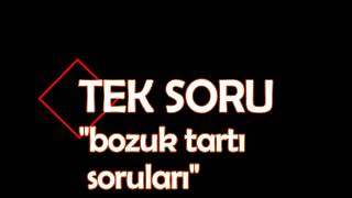 bozuk tartı soruları [upl. by Arremat744]