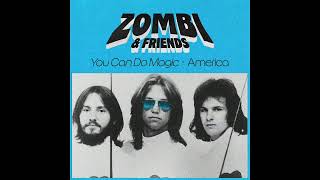 ZOMBI and Friends  quotYou Can Do Magicquot America cover [upl. by Akerboom]