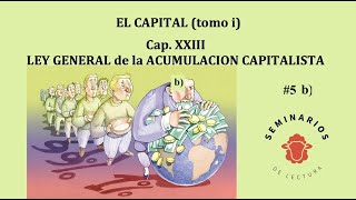 EL CAPITAL T1 S93 Cap 23 LEY GENERAL DE LA ACUMULACION CAPITALISTA 6 de 11 30032023 [upl. by Nos]