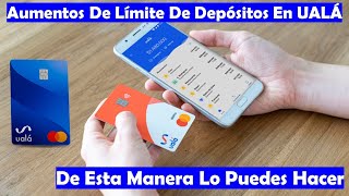 Deposita Hasta 200000 Ahora Puedes Aumentar Tu Límite De Depósitos De Tu Cuenta UALÁ  UALA💰 [upl. by Nahsyar]