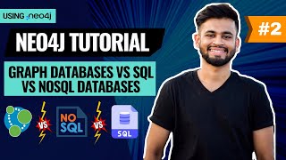 Graph Database vs SQL vs NoSQL  Neo4j Tutorial [upl. by Anairotciv656]