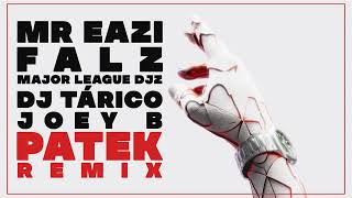 Mr Eazi  Patek Remix feat Falz Major League DJz DJ Tárico amp Joey B Official Audio [upl. by Leuqcar]