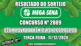 🍀 Resultado da MegaSena  Concurso nº 2809  Confira os Números Sorteados Hoje 17122024 [upl. by Soinski]