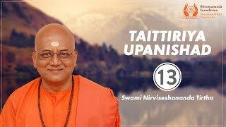 204  Taittiriya Upanishad  13  Voice of Upanishads  Swami Nirviseshananda Tirtha [upl. by Janet]