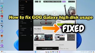 How to fix GOG Galaxy high disk usage in windows 1011 [upl. by Geraldine]