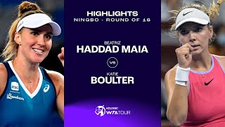 Beatriz Haddad Maia vs Katie Boulter  2024 Ningbo Round of 16  WTA Match Highlights [upl. by Hanahsuar]