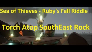 Rubys Fall Riddle  Torch atop South East Rock  Sea of Thieves Riddle Guides [upl. by Colinson]