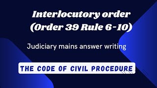 Interlocutory order  CPC  Mains Answer writing  Judiciary exam [upl. by Ollopa]