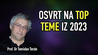 Tomislav Terzin  OSVRT NA TOP TEME IZ 2023 [upl. by Briney467]