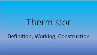 Thermistor  Temperature Sensor  Temperature Transducers [upl. by Nraa887]