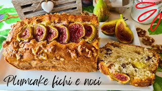 TORTA AI FICHI E NOCI  PLUMCAKE AI FICHI [upl. by Negaet]