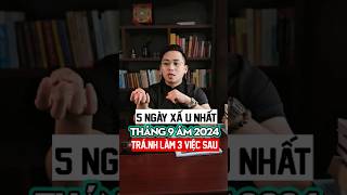 5 Ngày XẤU NHẤT Tháng 9 Âm 2024 LÀ GÌ HỎNG ĐẤY Khó Tránh Tai Họa [upl. by Odlanier]