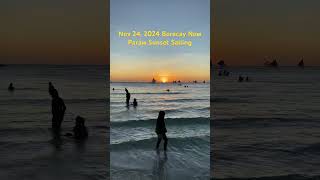 Nov 24 2024 Boracay Paraw Sunset Sailing boracayactivities [upl. by Ajad]