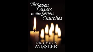 Chuck Missler  The Seven Letters to the Seven Churches [upl. by Sanez265]