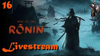 Some of the BEST Story Missions SO FAR  Rise of the Ronin  Livestream Part 16 [upl. by Ybrek]