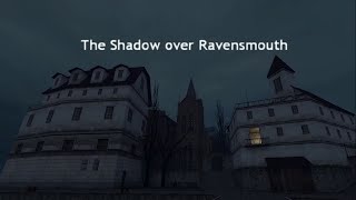 The Shadow Over Ravensmouth  HalfLife 2 Custom map [upl. by Atinrehs]