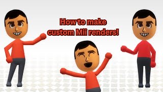 How to make custom Mii renders [upl. by Howell]