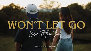 Thae Thae ft Kisoe  Wont Let Go Official Music Video [upl. by Lore]