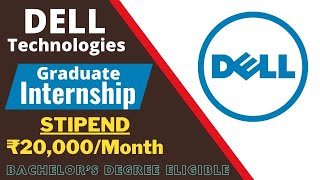 Dell Graduate Internship 2024  STIPEND ₹20000Month  All Are Eligible  Summer Internships 2024 [upl. by Stillman891]