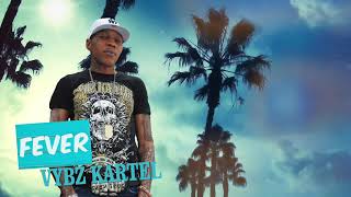 Vybz Kartel Fever Official Audio [upl. by Bilow]