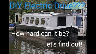 DIY Electric Drive Conversion on a Boat  Winging It With The Tight Yorkshireman Episode 1 [upl. by Nnayelhsa]