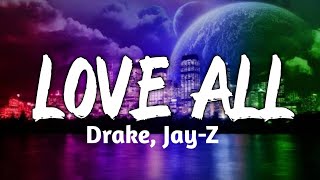 Drake  Love All Lyrics ft JAYZ [upl. by Gaivn221]